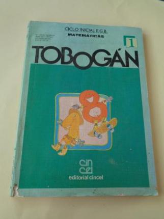 TOBOGN. Matemticas 1. Ciclo Inicial EGB (Cincel) - Ver os detalles do produto