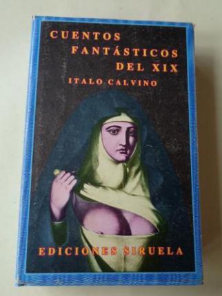 Cuentos fantsticos del XIX. Volumen primero: Lo fantstico visionario (Al cuidado de Italo Calvino) - Ver os detalles do produto