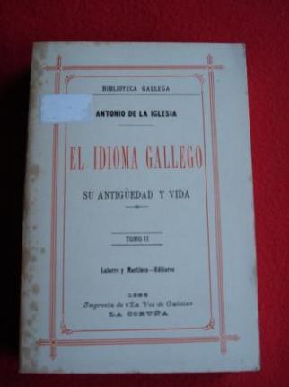 El idioma gallego. Su antigedad y vida. TOMO II - Ver os detalles do produto