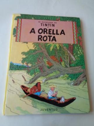 A orella rota. As aventuras de Tintn (1 edicin en galego) - Ver os detalles do produto