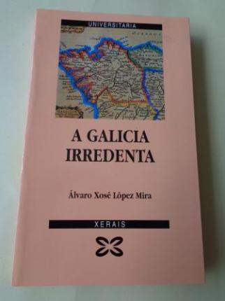 A Galicia irredenta - Ver os detalles do produto