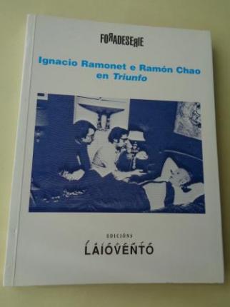 Ignacio Ramonet e Ramn Chao en `Triunfo (Entrevistas a G. Mrquez, Borges, Costa Gavras...) - Ver os detalles do produto