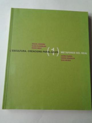 l�Escultura. Creacion paral.leles. Met�fores del real. Cat�logo - Ver os detalles do produto