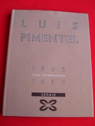 Luis Pimentel 1895-1958. Unha fotobiografa - Ver os detalles do produto