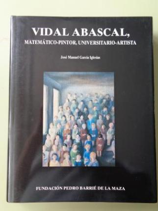 Vidal Abascal. Matemtico-pintor, universitario-artista - Ver os detalles do produto