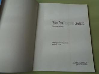 VCTOR TORO / LALO BORJA: Fotografas. Voces de ultramar. Catlogo Exposicin CASA DA PARRA, SANTIAGO DE COMPOSTELA, AGOSTO, 1993 - Ver os detalles do produto
