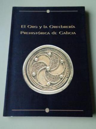 El oro y la orfebrera prehistrica de Galicia. Catlogo de exposicin, Museo Provincial de Lugo - Ver os detalles do produto