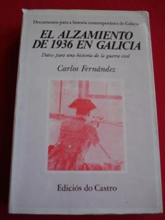 El alzamiento de 1936 en Galicia. Datos para una historia de la guerra civil - Ver os detalles do produto