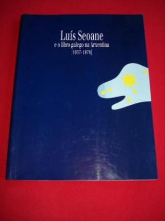 Lus Seoane e o libro galego na Arxentina (1937-1978) - Ver os detalles do produto