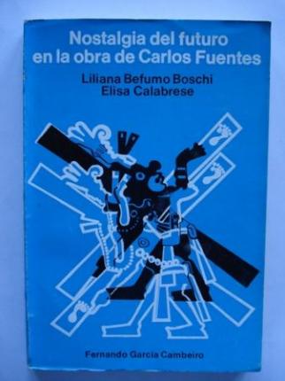 Nostalgia del futuro en la obra de Carlos Fuentes - Ver os detalles do produto