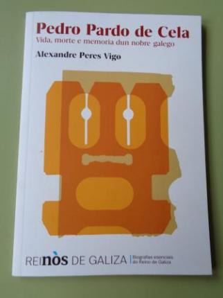 Pedro Pardo de Cela. Vida, morte e memoria dun nobre galego - Ver os detalles do produto