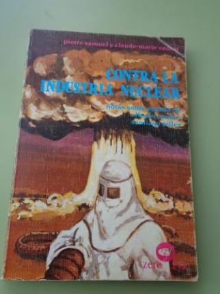 Contra la industria nuclear. Notas sobre Espaa de A. Carda y S. Tllez - Ver os detalles do produto
