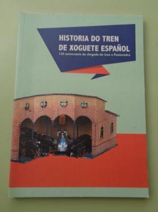 Historia do tren de xoguete espaol. Catlogo Exposicin Museo de Pontevedra, 2014 - Ver os detalles do produto