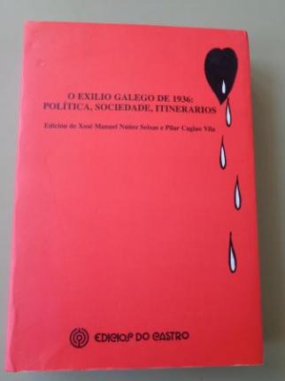 O exilio galego de 1936: Poltica, sociedade, itinerarios (Con CD das Actas do Congreso Internacional O exilio galego, 2001 - Repertorio Bibliogrfico do exilio galego. Unha achega) - Ver os detalles do produto