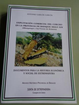Explotaci�n comercial del corcho en la provincia de Badajoz: siglo XIX (Alburquerque y San Vicente de Alc�ntara) - Ver os detalles do produto