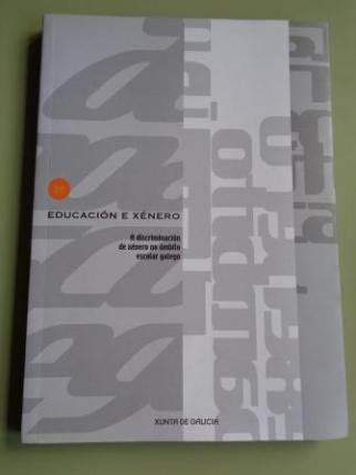 Educaci�n e x�nero. A discriminaci�n de x�nero no �mbito escolar galego - Ver os detalles do produto