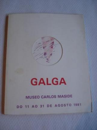 GALGA. Colectivo de Comunicacin Obxectual. Museo Carlos Maside. Exposicin do 11 ao 31 de agosto 1981 - Ver os detalles do produto