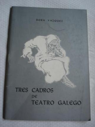 Tres cadros de teatro galego. Cousas da mocedade / O que se vai e o que queda / Malpocada, a vella! - Ver os detalles do produto