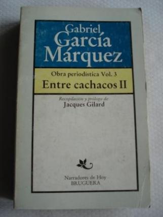 Entre cachacos II. Obra periodstica Vol. 3. Recopilacin y prlogo de Jacques Gilard - Ver os detalles do produto