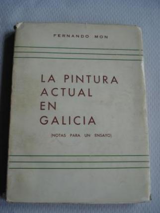 La pintura actual en Galicia (Notas para un ensayo) - Ver os detalles do produto