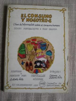 El consumo y nosotros. Libro de informacin sobre el consumo humano - Ver os detalles do produto