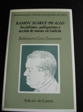 Ramn Surez Picallo. Socialismo, galleguismo y accin de masas en Galicia - Ver os detalles do produto