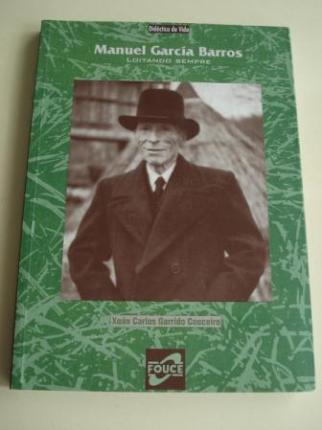 Manuel Garca Barros. Loitando sempre - Ver os detalles do produto