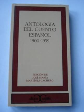 Antologa del cuento espaol 1900-1939 - Ver os detalles do produto