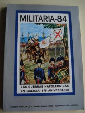 MILITARIA-84. LAS GUERRAS NAPOLENICAS EN GALICIA: 175 ANIVERSARIO.(Batalla de Elvia) - Ver os detalles do produto