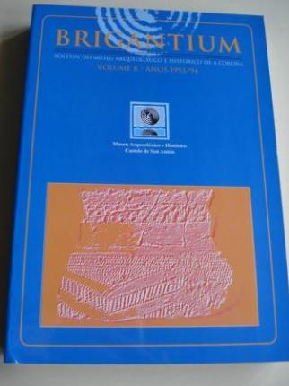 BRIGANTIUM. Boletn do Museo Arqueolxico e Histrico de A Corua. Volume 8. Anos 1993 / 1994 - Ver os detalles do produto
