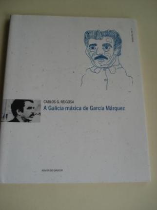 A Galicia mxica de Garca Mrquez (Texto bilinge galego-espaol) - Ver os detalles do produto