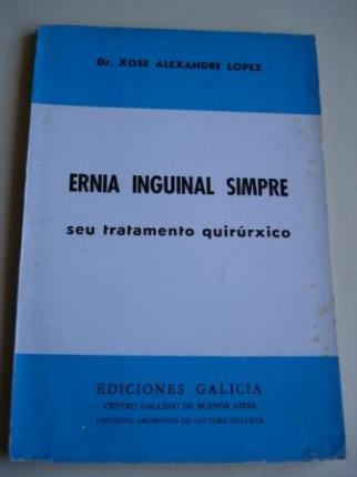 Ernia inguinal simpre. Seu tratamento quirrxico (Traduccin da primeira edicin espaola polo Dr. Xermn Quintela Novoa e Rodolfo Prada)) - Ver os detalles do produto