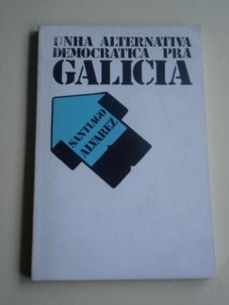 Unha alternativa democrtica pra Galicia - Ver os detalles do produto
