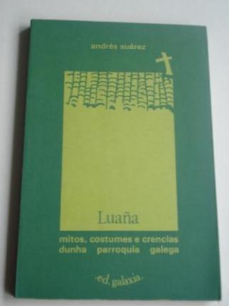 Luaa. Mitos, costumes e crencias dunha parroquia galega. Libro ilustrado por Rivas Briones - Ver os detalles do produto