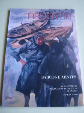 ARDENTA. REVISTA GALEGA DE CULTURA MARTIMA E FLUVIAL, NM. 2 - Maio 2005 - BARCOS E XENTES. VII ENCONTRO DE EMBARCACINS TRADICIONAIS DE GALICIA. CAMBADOS 2005 - Ver os detalles do produto