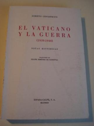 El Vaticano y la guerra (1939-1940). Notas histricas. Traduccin de Felipe Ximnez Sandoval - Ver os detalles do produto