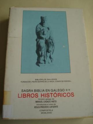 Sagrada Biblia en galego. Libros Histricos. Versin galega de Manuel Casado Nieto. Introducis e notas de Xess Precedo Lafuente - Ver os detalles do produto