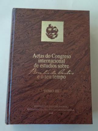 Actas do Congreso internacional de estudios sobre Rosalía de Castro e o seu tempo. Tomo III. Santiago de Compostela, 1985; Ver os detalles Actas do Congreso internacional de estudios sobre Rosalía de Castro e o seu tempo. Tomo III. Santiago de Compostela, 1985 - Ver os detalles do produto