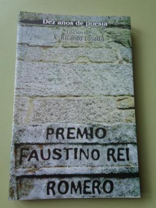 Dez anos de poesía. Premio Faustino Rei Romero - Ver os detalles do produto