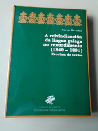 A reivindicación da lingua galega no Rexurdimento (1840-1891). Escolma de textos - Ver os detalles do produto