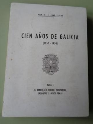 Cien años de Galicia (1850-1950). Tomo I El bandolero Toribio, Seminarios, Cronistas y otros temas - Ver os detalles do produto