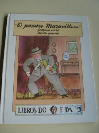 O paxaro Maravilloso (Tradución de Xulio C. Sousa Fernández); Ver os detalles O paxaro Maravilloso (Tradución de Xulio C. Sousa Fernández) - Ver os detalles do produto